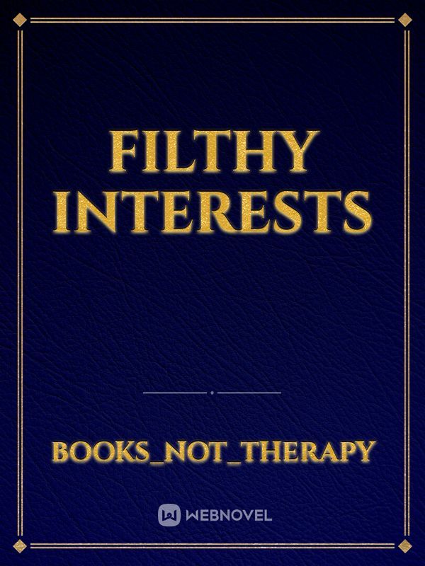 Filthy interests