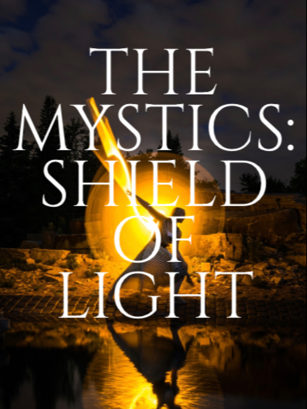 The Mystics: Shield of Light
