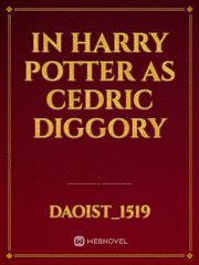 In Harry Potter as Cedric diggory Book