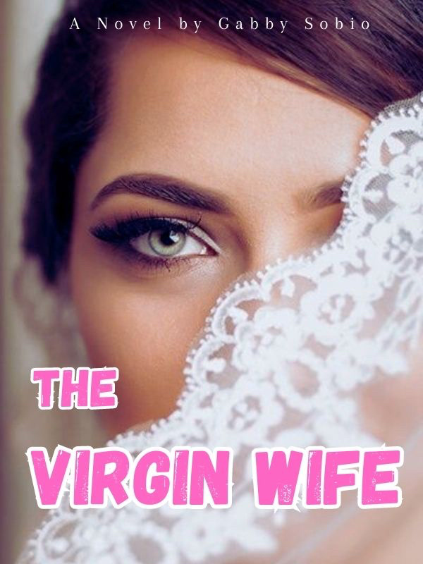 The Virgin Wife; Unveiling The Virgin