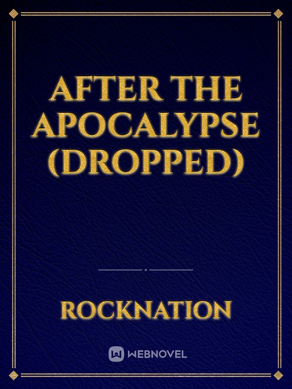 AFTER THE APOCALYPSE (Dropped) Book