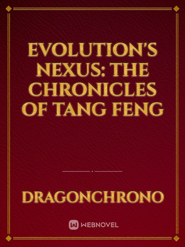 Evolution's Nexus: The Chronicles of Tang Feng