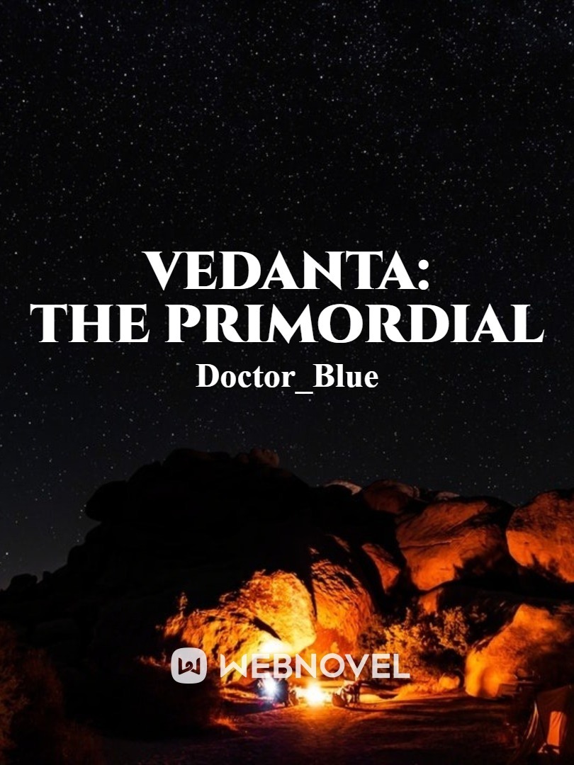 VEDANTA: THE PRIMORDIAL