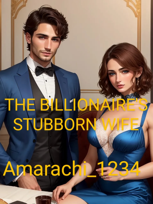The billionaire's stubborn wife
