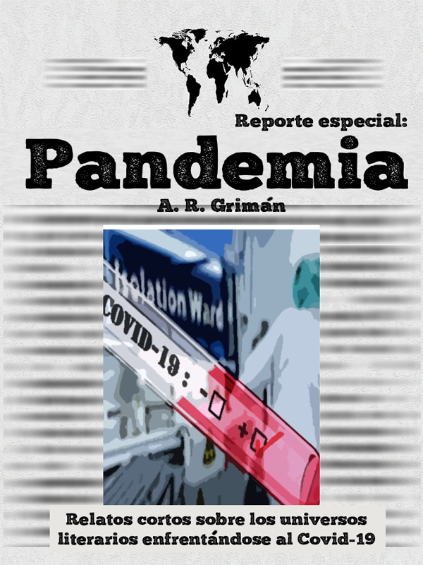 Antología Reporte especial: Pandemia