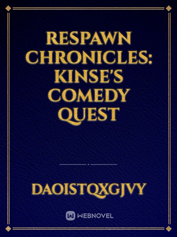 Respawn Chronicles: Kinse's Comedy Quest Book