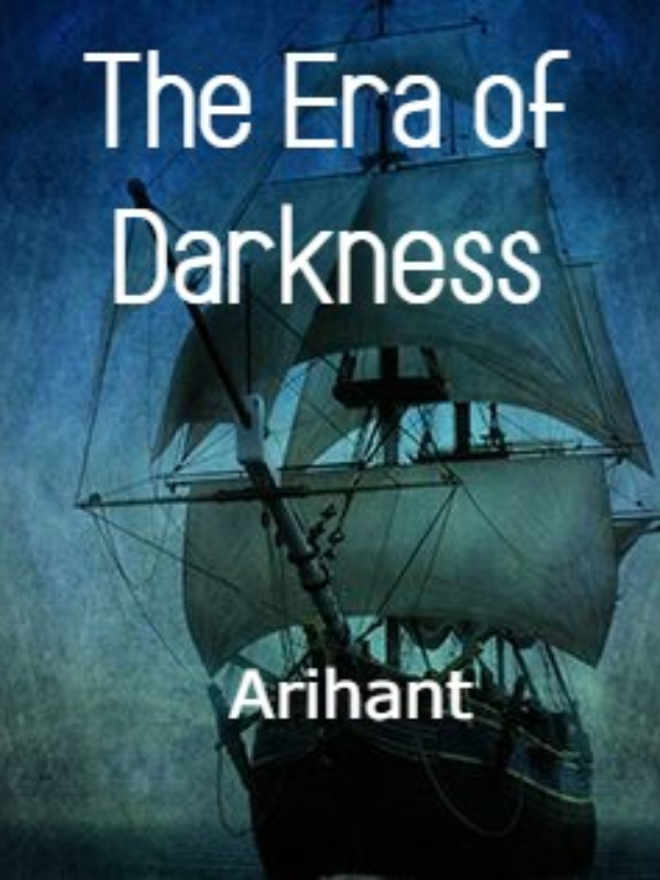 The Era of Darkness