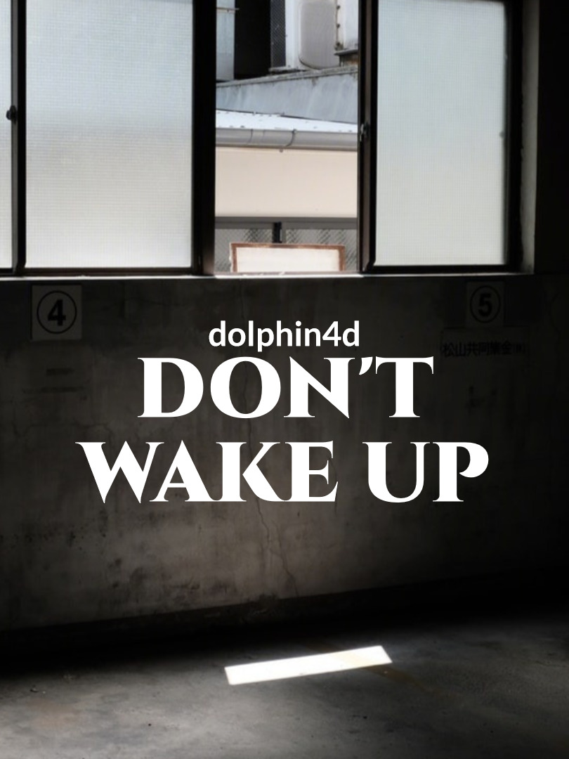 Don't wake up