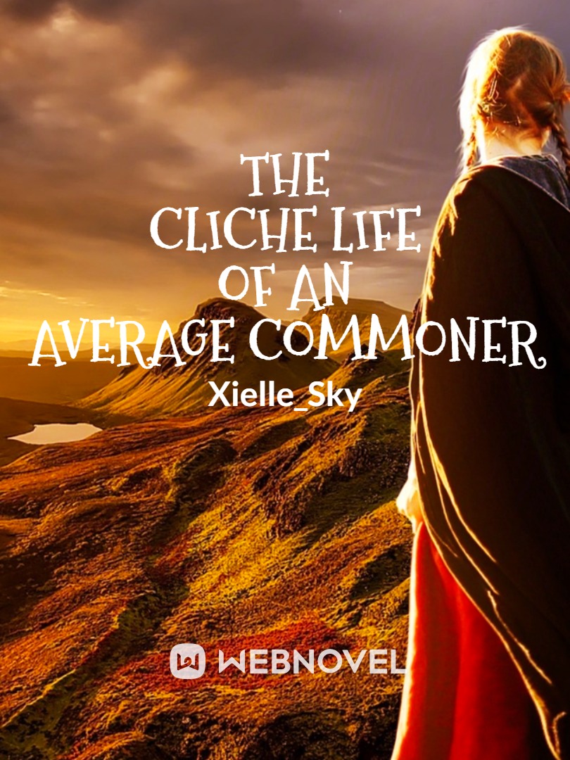 The Cliche Life of an Average Commoner