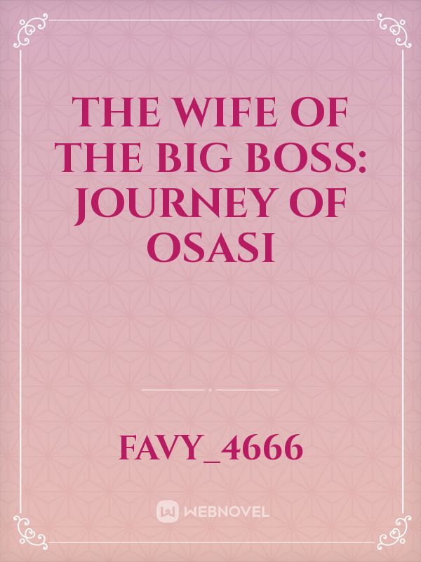 The wife of the Big Boss:
 Journey of Osasi Book