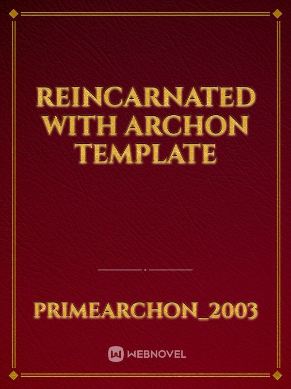 Reincarnated with Archon Template Book