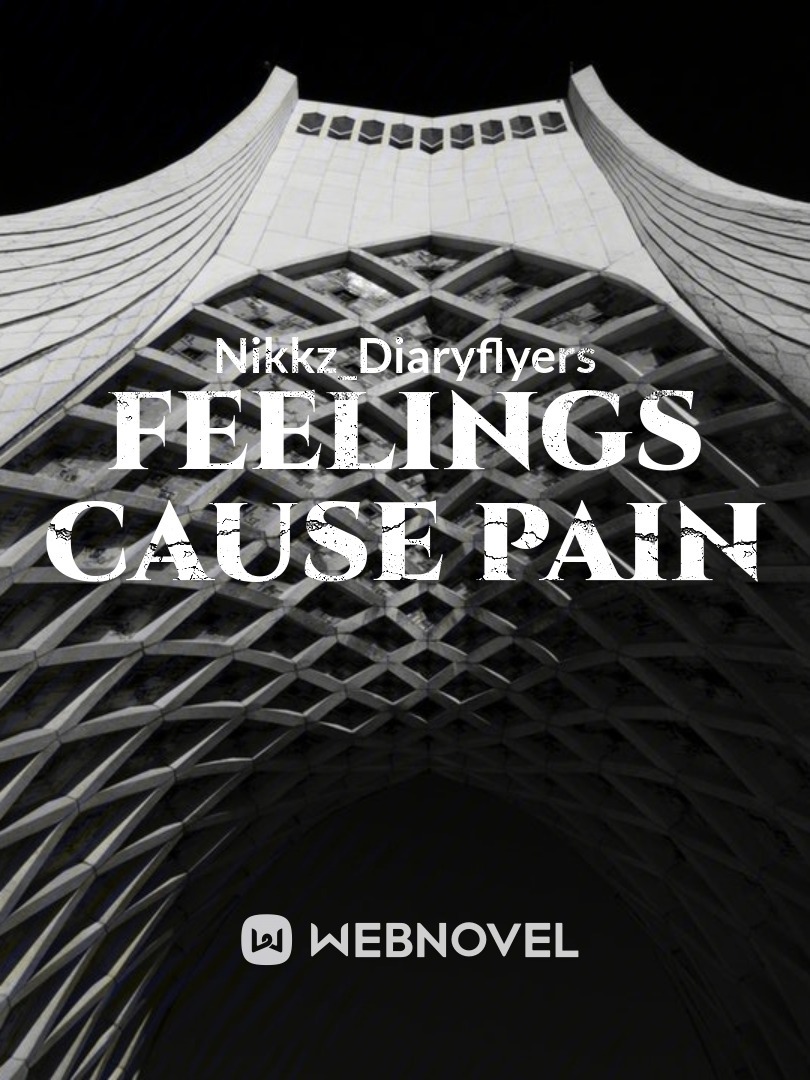 Feelings Cause Pain