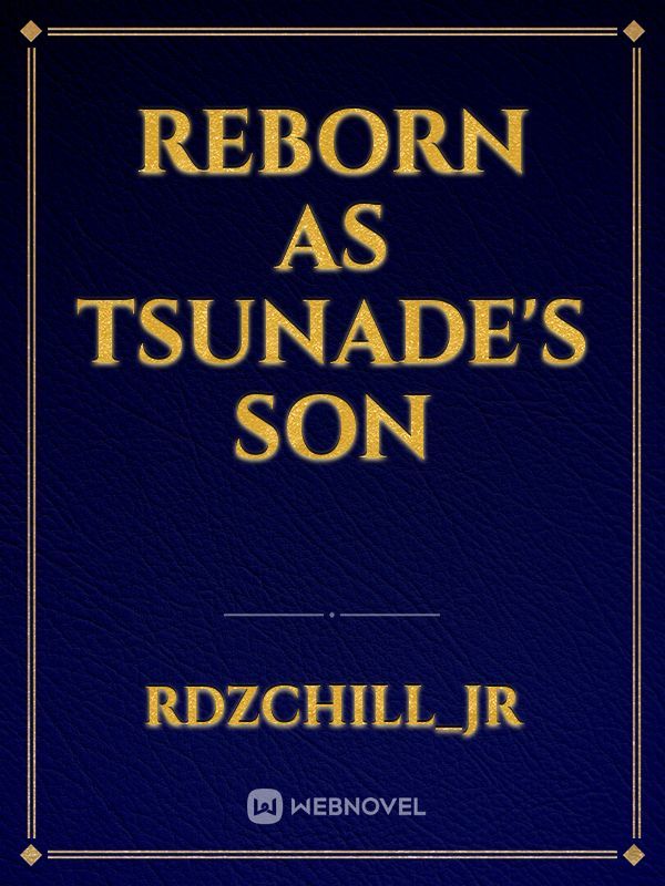 Reborn as Tsunade's son Book