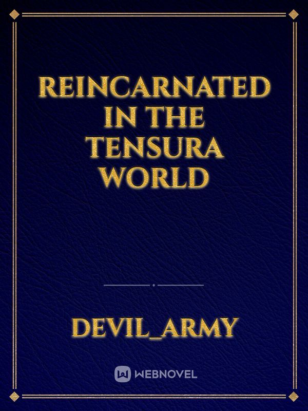 Reincarnated in the Tensura world