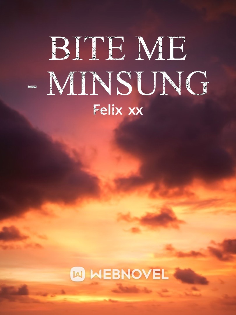 Bite Me - Minsung