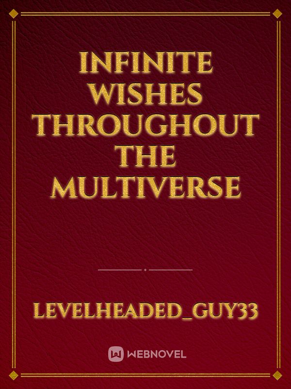 Infinite Wishes Throughout the multiverse Book