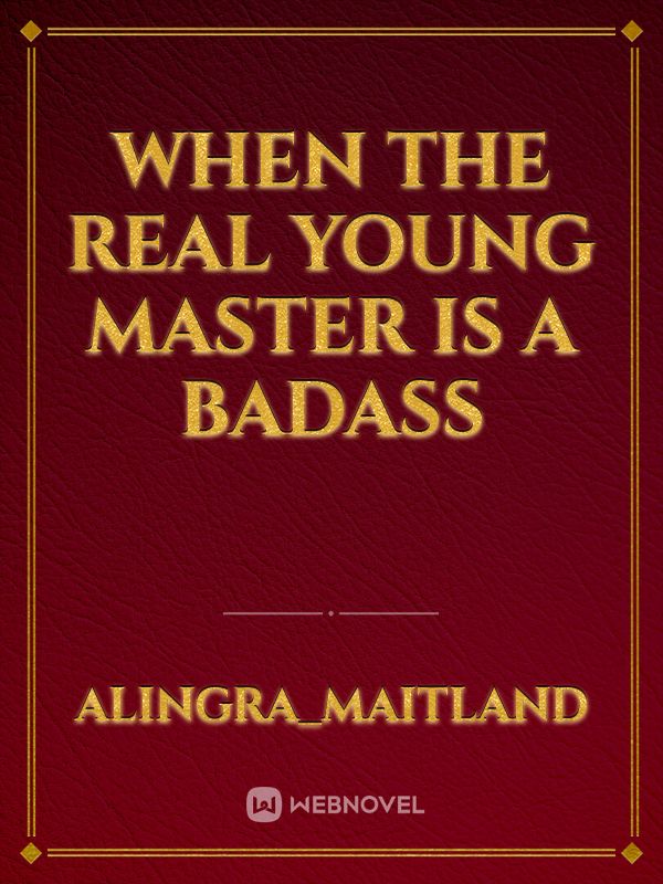 When The Real Young Master Is A Badass Book