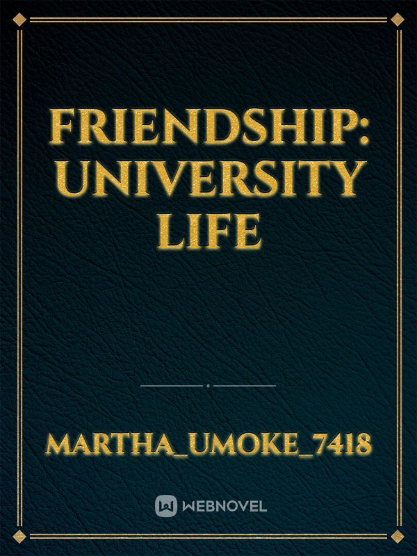 Friendship: University life Book