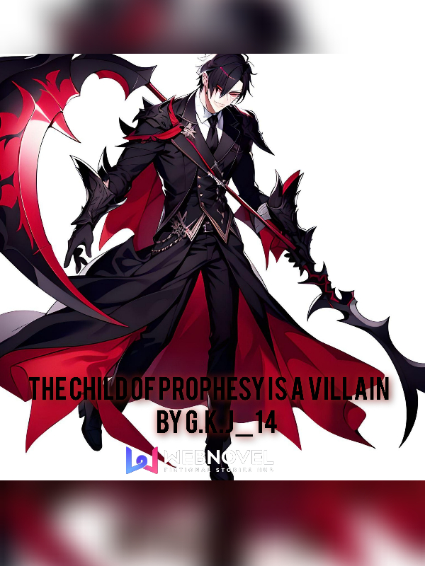 The Child of prophecy is a villain. Book