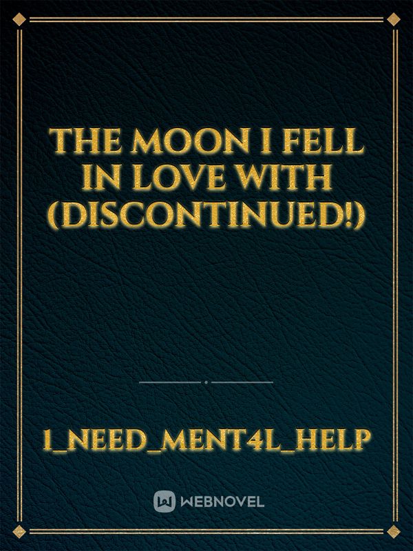 The Moon I Fell In Love With (Discontinued!) Book