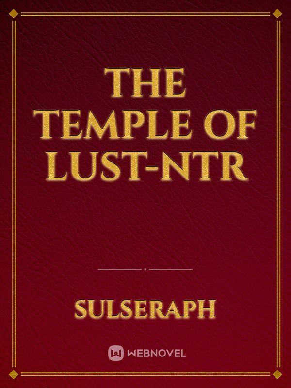 The Temple Of Lust-NTR