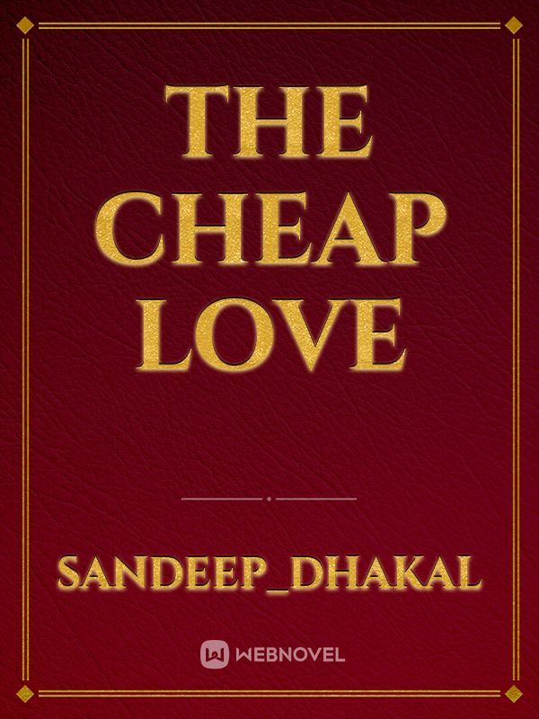 The Cheap Love