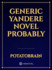 Generic Yandere Novel Probably Book