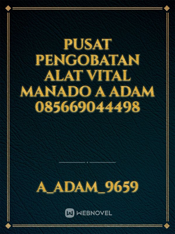 Pusat Pengobatan Alat Vital Manado A Adam 085669044498 Book