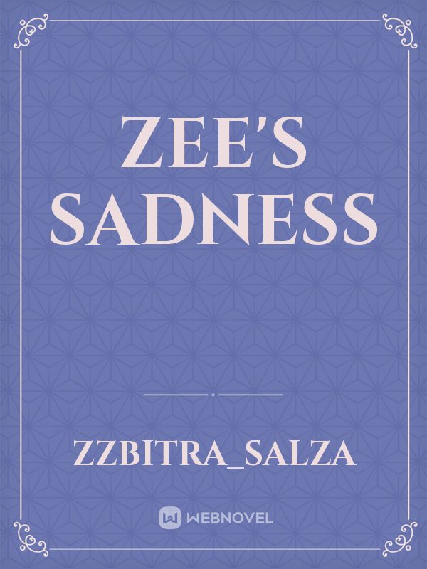 Zee's sadness Book