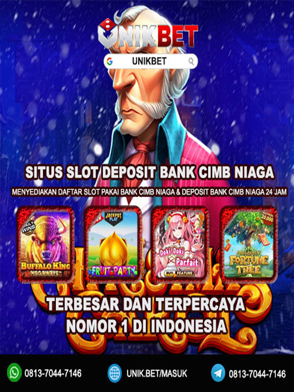 Unikbet | Situs Slot Deposit Bank Cimb Niaga Nomor 1 Terbesar