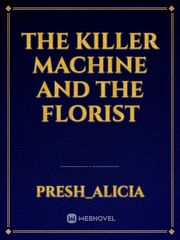 The killer machine and the florist Book