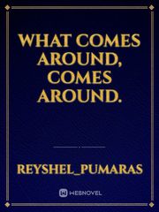 What comes around, comes around. Book