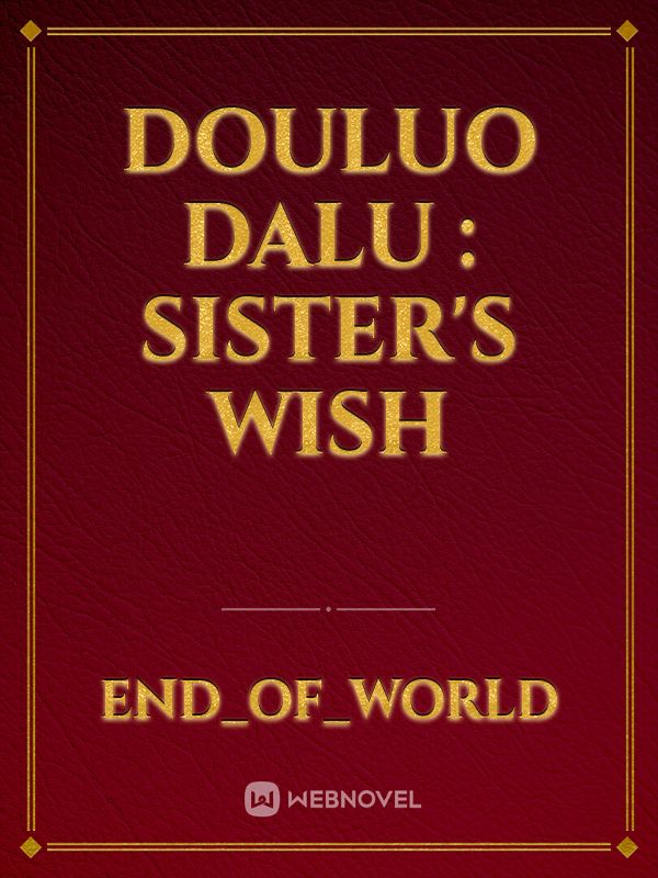 Douluo Dalu : Sister's Wish