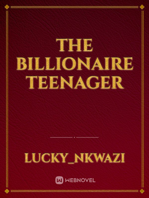 The Billionaire Teenager Book
