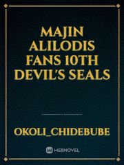 Majin
Alilodis
Fans
10th devil's seals Book