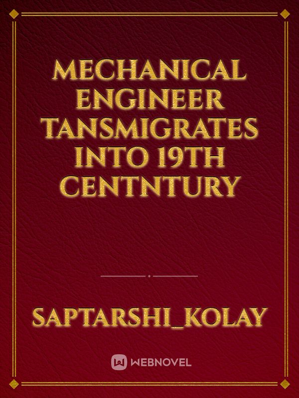 mechanical engineer tansmigrates into 19th centntury Book