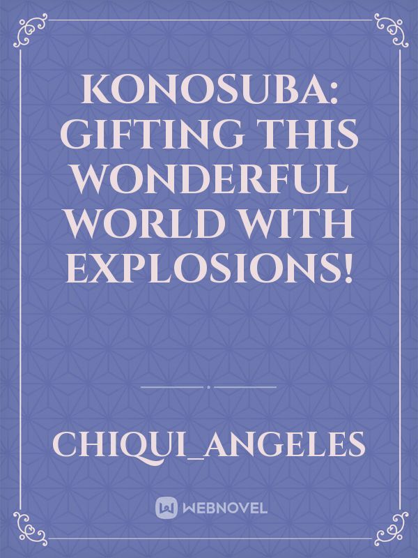 KonoSuba: Gifting this Wonderful World with Explosions!