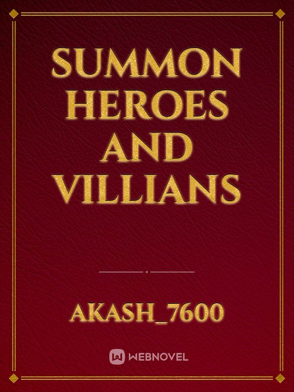 summon heroes and villians