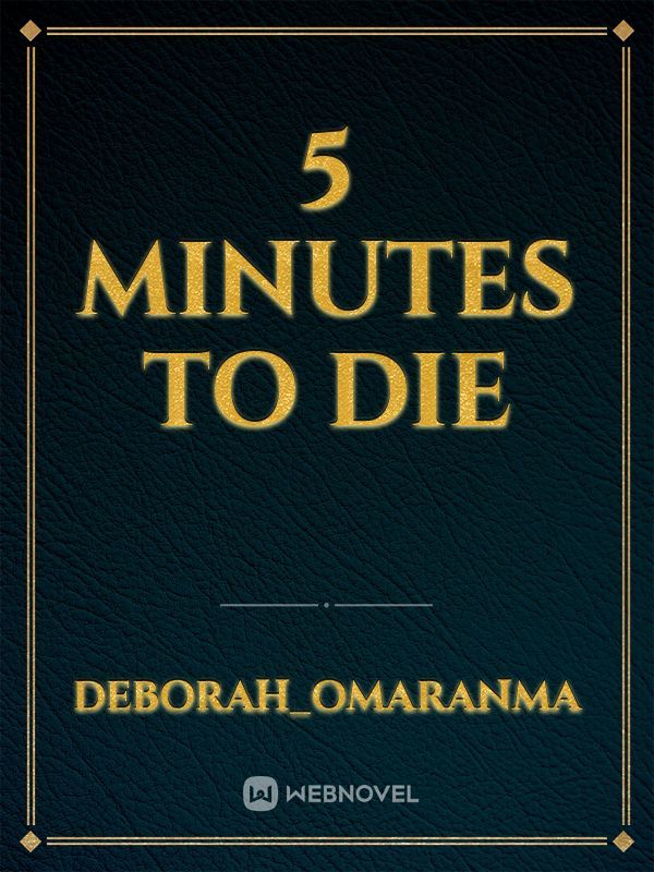 5 minutes to die