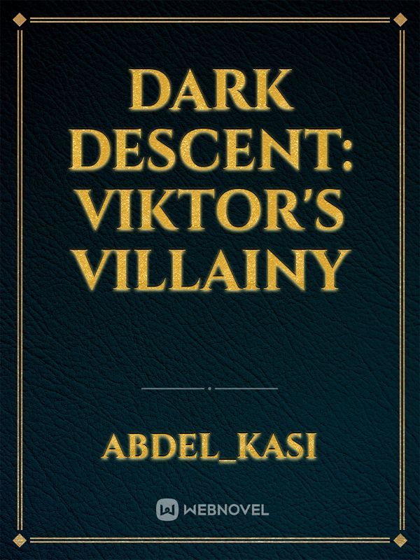 Dark Descent: Viktor's Villainy