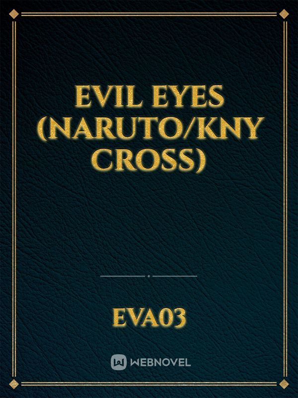 Evil Eyes (Naruto/KNY cross)
