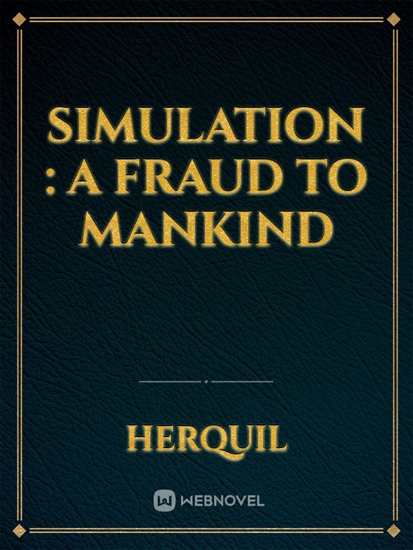 Simulation : A fraud to mankind Book