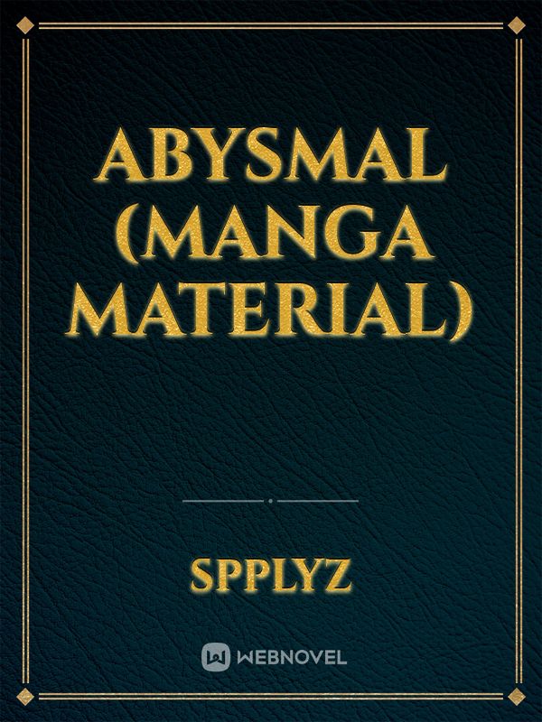 Abysmal (Manga Material)