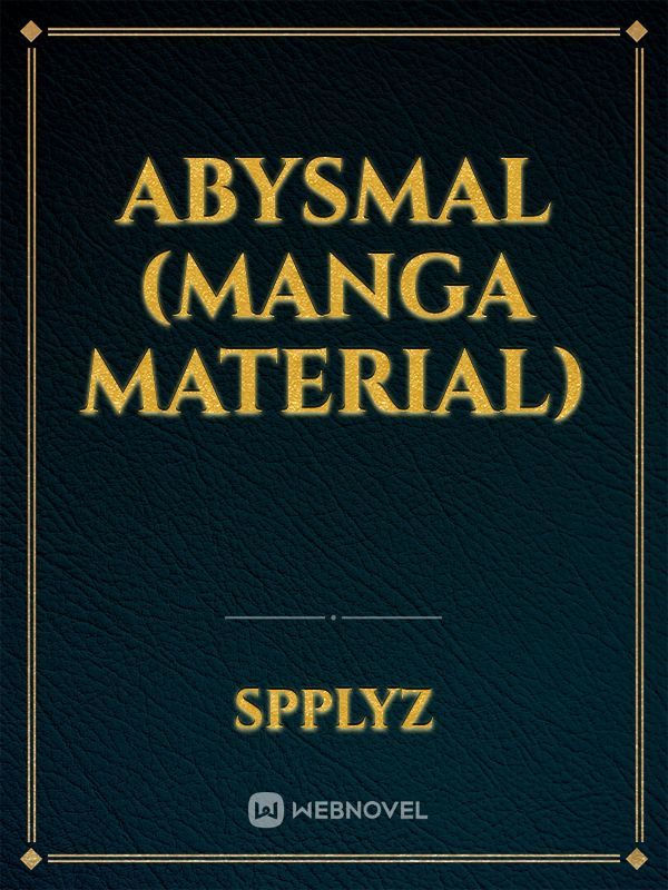 Abysmal (Manga Material)