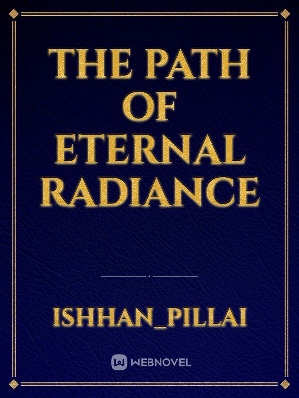 The Path of Eternal Radiance