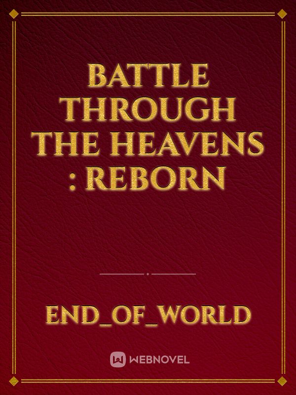 Battle Through The Heavens : Reborn Book