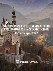 Shadows of Eldoria: The Triumph of a Stoic King Book