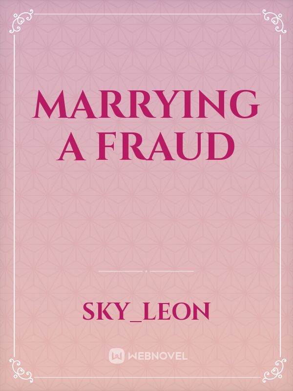 Marrying a fraud