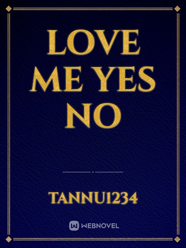 love me yes no