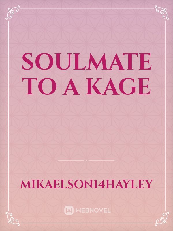 Soulmate to a Kage